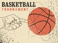 Basketball tournament typographical vintage grunge style poster design. Ball spins on finger. Retro vector illustration. Royalty Free Stock Photo